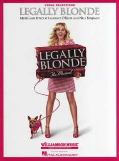 Legally Blonde - The Musical (vocal Selections)