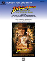 Concert Suite From Indiana Jones - Kingdom Of The Crystal Skull