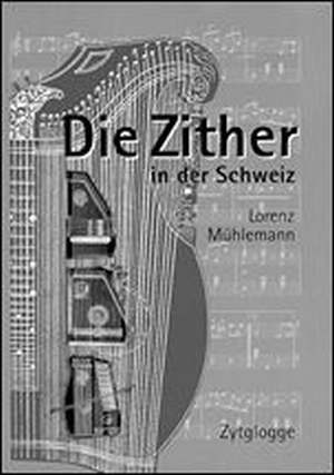 Die Zither In Der Schweiz