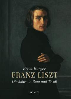 Franz Liszt - Die Jahre In Rom Und Tivoli
