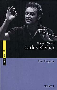 Carlos Kleiber - Eine Biografie