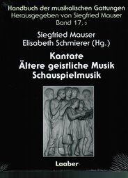 Handbuch der Musikalischen Gattungen 17,2 Kantate, Ältere Geistliche Musik, Schauspielmusik