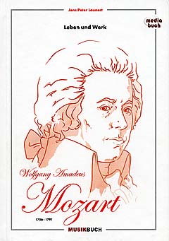 Wolfgang Amadeus Mozart - Leben Und Werk