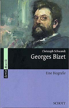 Georges Bizet - Eine Biografie