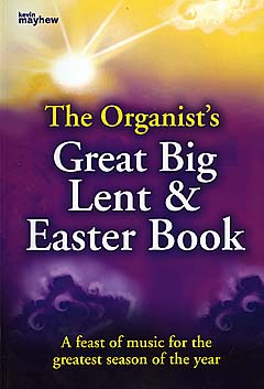 Organist's Great Big Lent + Easter Book
