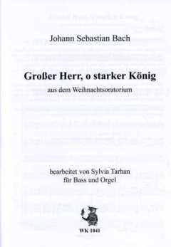 Grosser Herr O Starker Koenig (aus Weihnachtsoratorium)
