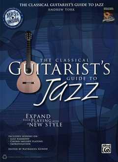 The Classical Guitarist'S Guide To Jazz