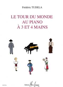 Le Tour Du Monde Au Piano A 3 Et 4 Mains