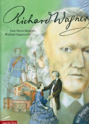 Richard Wagner - Das Musikalische Bilderbuch