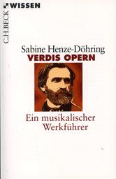 Verdis Opern - Ein Musikalischer Werkfuehrer