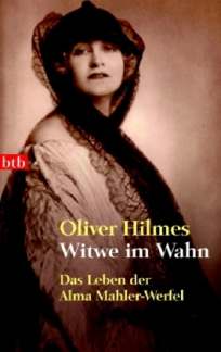 Witwe Im Wahn - Das Leben Der Alma Mahler Werfel