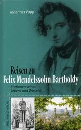Reisen Zu Felix Mendelssohn Bartholdy