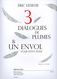 3 Dialogues De Plumes + Un Evnol