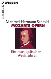 Mozarts Opern - Ein Musikalischer Werkfuehrer