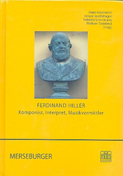 Ferdinand Hiller - Komponist Interpret Musikvermittler