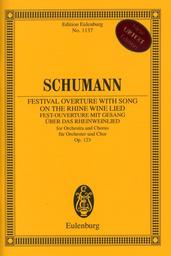 Fest Ouvertuere Mit Gesang Ueber Das Rheinweinlied Op 123