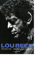 Lou Reed - Transformer Die Exklusive Biografie