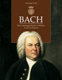Bach - Eine Lebensgeschichte in Bildern