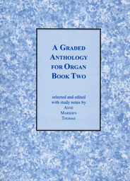 A Graded Anthology For Organ Book 2