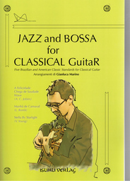 Jazz + Bossa For Classical Guitar