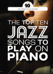 The Top Ten Jazz Songs To Play On Piano