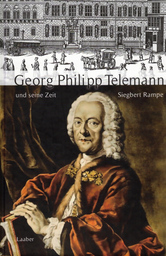 Georg Philipp Telemann und Seine Zeit