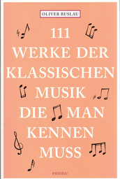 111 Werke der Klassischen Musik die Man Kennen Muss