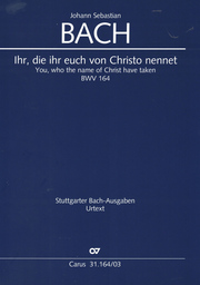 Kantate 164 Ihr die ihr Euch von Christo Nennet BWV 164