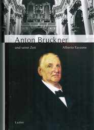 Anton Bruckner und Seine Zeit