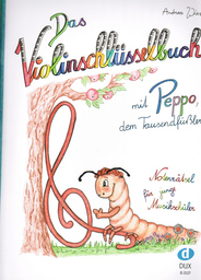 Das Violinschluesselbuch mit Peppo Dem Tausendfuessler
