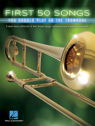 First 50 Songs You Should Play On The Trombone