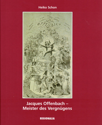 Jacques Offenbach - Meister Des Vergnuegens