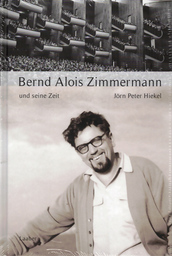 Bernd Alois Zimmermann und Seine Zeit