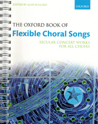 The Oxford Book Of Flexible Choral Songs