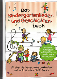Das Kindergartenlieder und Geschichtenbuch