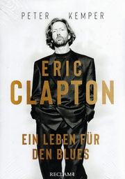 Eric Clapton - Ein Leben Fuer den Blues