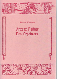 Vinzenz Reifner - Das Orgelwerk