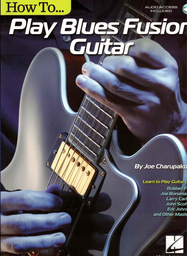 How To Play Blues Fusion Guitar