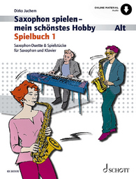 Saxophon Spielen mein schönstes Hobby - Spielbuch 1
