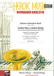 Johann Sebastian Bach - Großer Herr, o starker König BWV 248