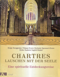 Chartres - Lauschen mit der Seele