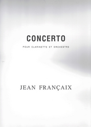 Concerto Pour Clarinette Et Orchestre (Klarinettenkonzert - Konzert für Klarinette)