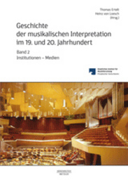 Geschichte der musikalischen Interpretation im 19. + 20. Jahrhunder