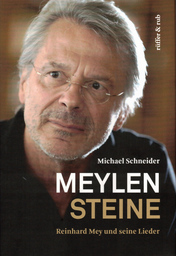 Meylensteine - Reinhard Mey und Seine Lieder