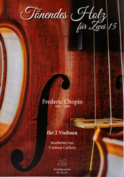 Tönendes Holz für Zwei - Frederic Chopin (Band 15)
