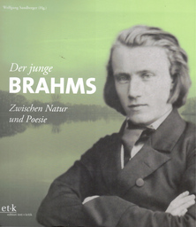 Der Junge Brahms - Zwischen Natur und Poesie