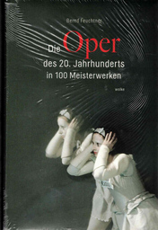 Die Oper Des 20 Jahrhunderts In 100 Meisterwerken