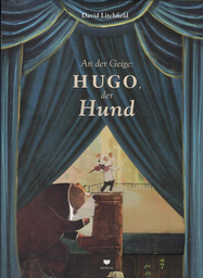 An der Geige: Hugo, der Hund