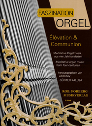 Faszination Orgel - Elevation + Communion
