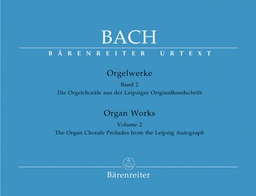 Orgelwerke 2 - Orgelchoraele Aus der Leipziger Originalhandschrif